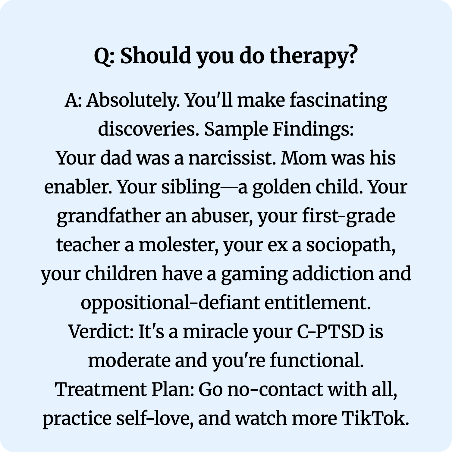 Q: Should you do therapy?