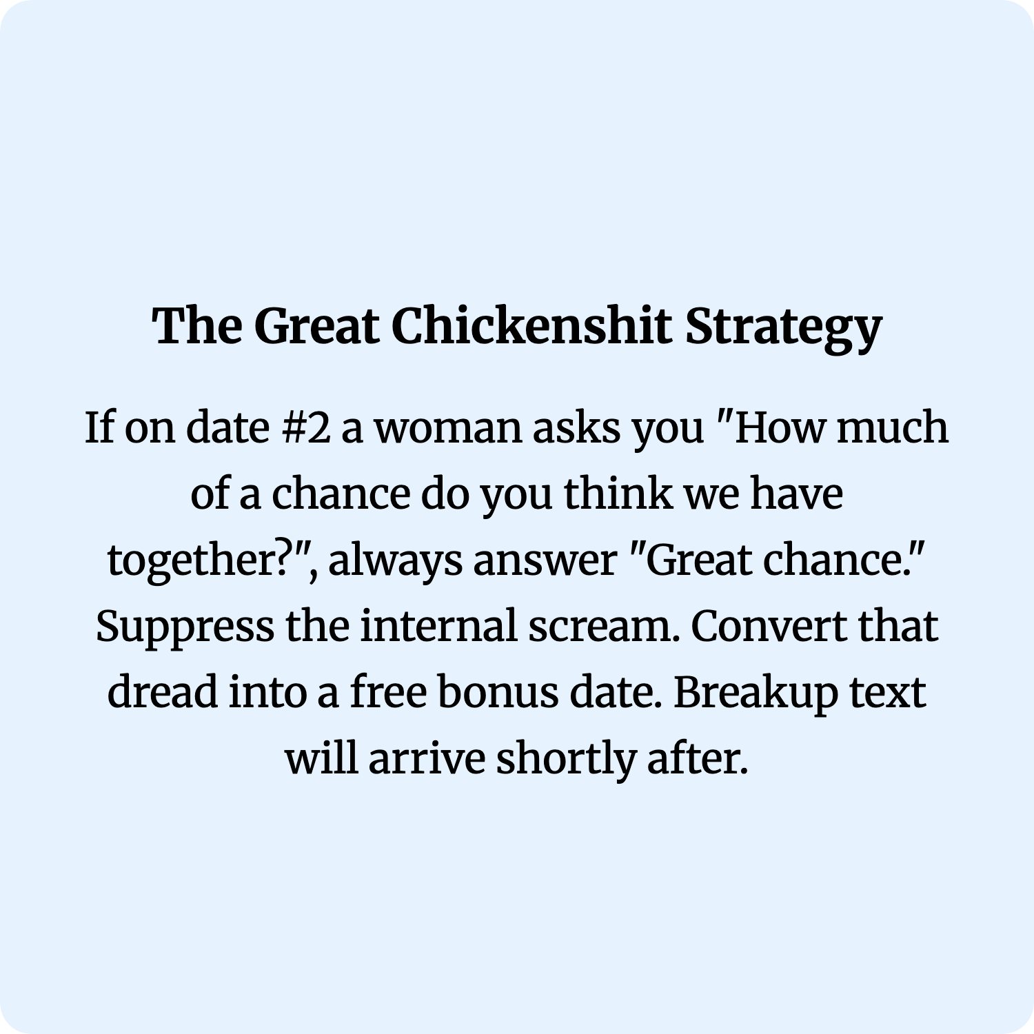 The Great Chickenshit Strategy